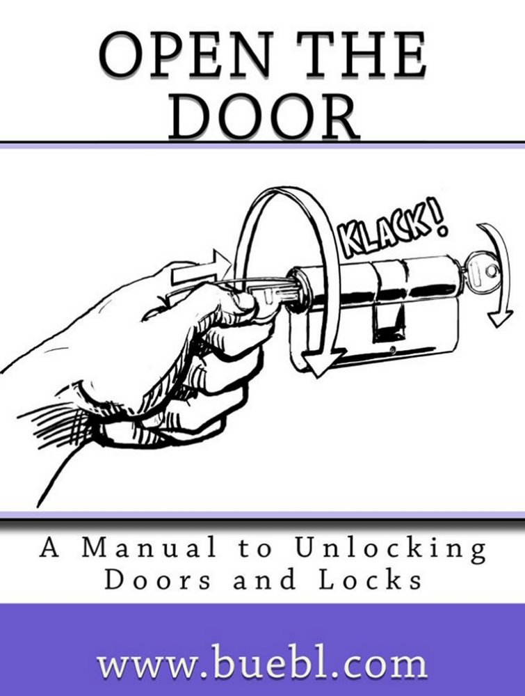 The Secret knowledge of Locksmiths OPEN THE DOOR; A Manual to open
