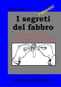 Un manuale per l`apertura delle serrature, fabbro